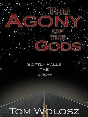 cover image of The Agony of the Gods, Softly Falls the Snow